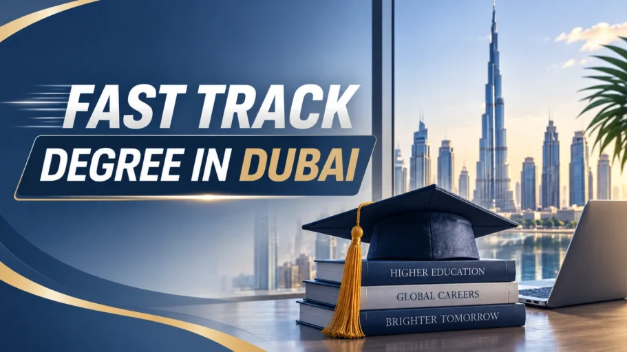 Fast Track Degree in Dubai